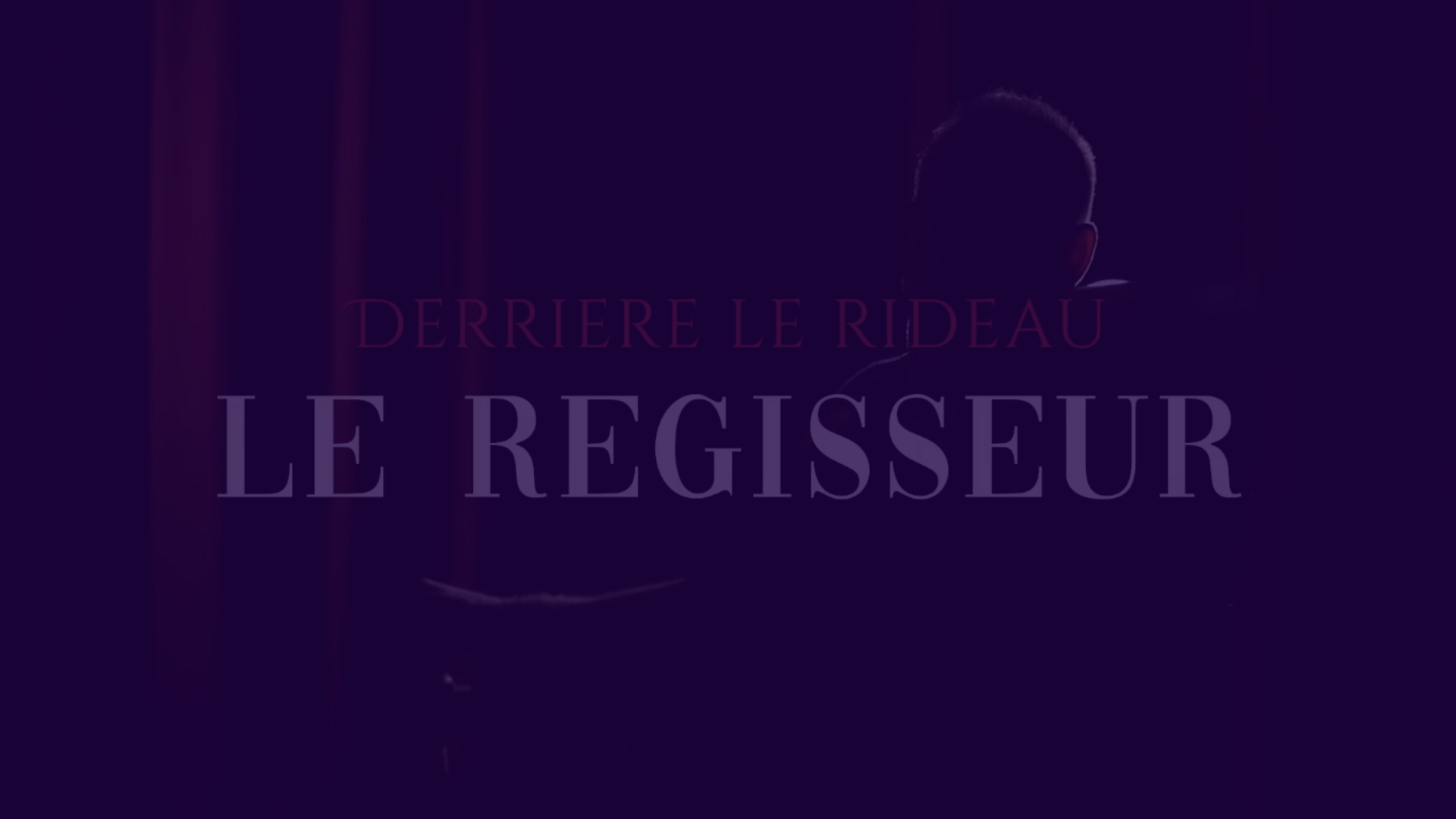 Derrière le rideau